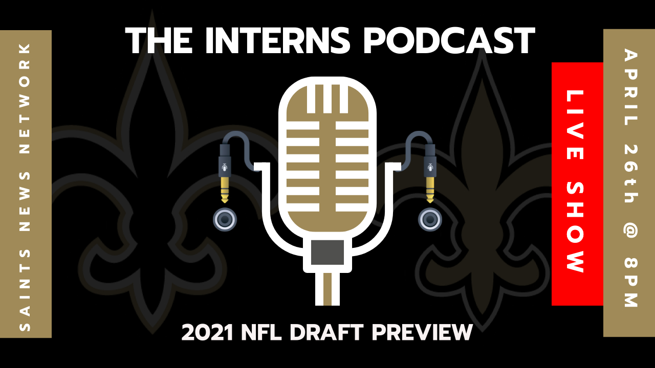 The Interns Podcast: 2021 NFL Draft Preview [LIVE STREAM]