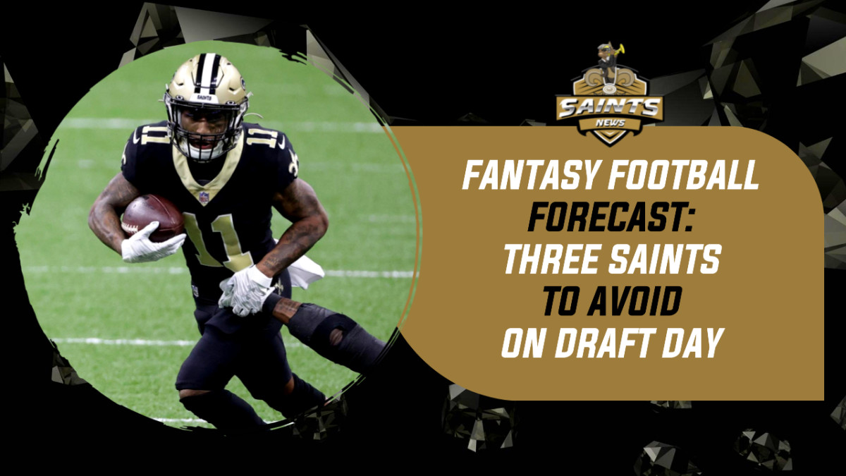 3 Saints to Avoid During Fantasy Drafts