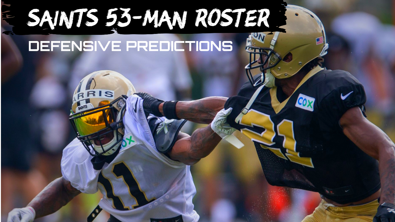 2021 Saints 53-Man Roster Predictions: Defense