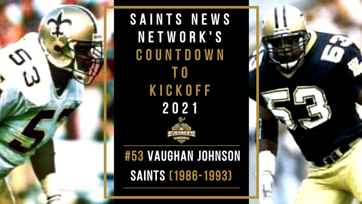 Saints Countdown to NFL Kickoff 2021: #53 Vaughan Johnson