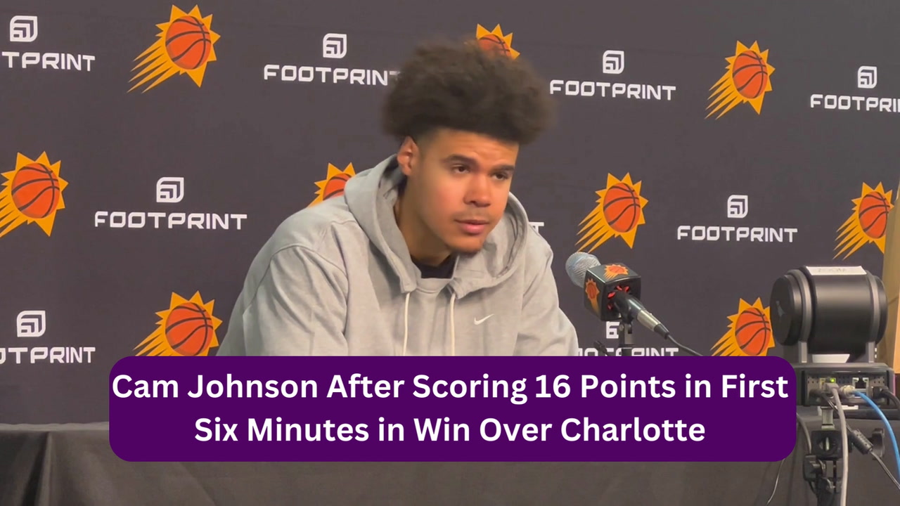 Cam Johnson After Scoring 16 Points In First Six Minutes In Win Over Charlotte Sports 