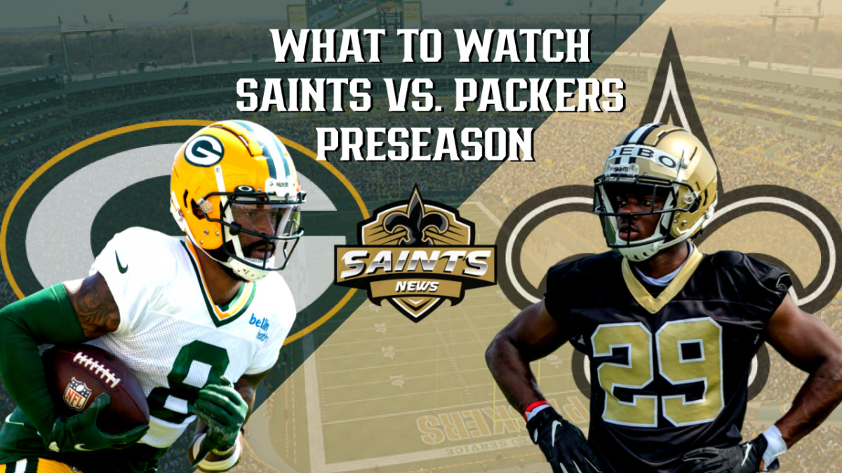 Saints vs. Packers: What to Watch - Sports Illustrated New Orleans Saints  News, Analysis and More