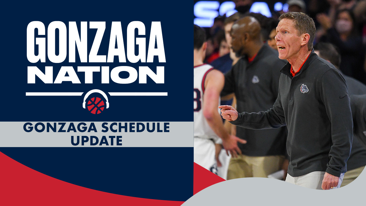 Gonzaga keeps adding big time opponents to the schedule Gonzaga Nation