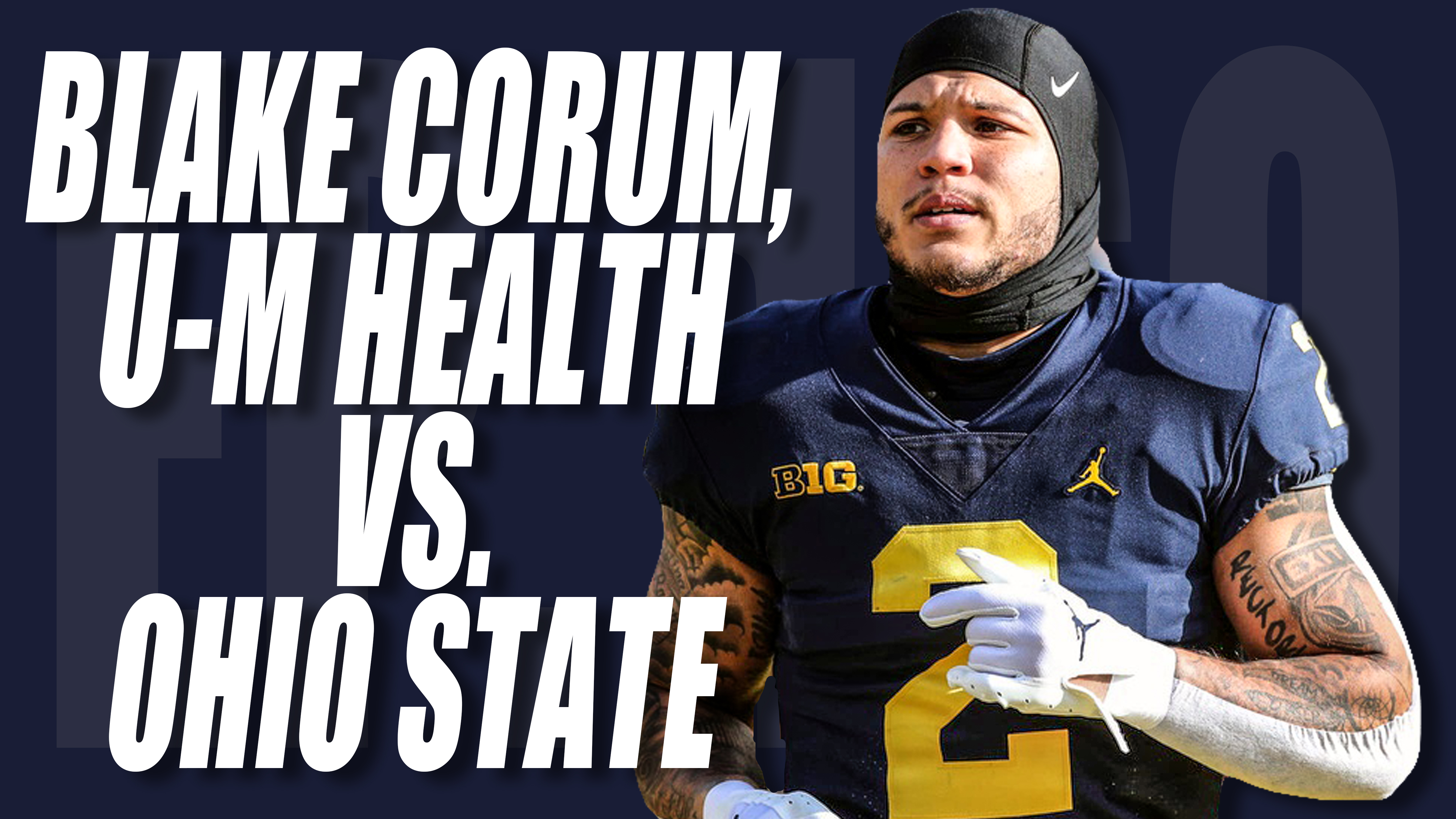 Michigan Football Vs. Ohio State, CJ Stroud & JJ McCarthy, Blake Corum ...