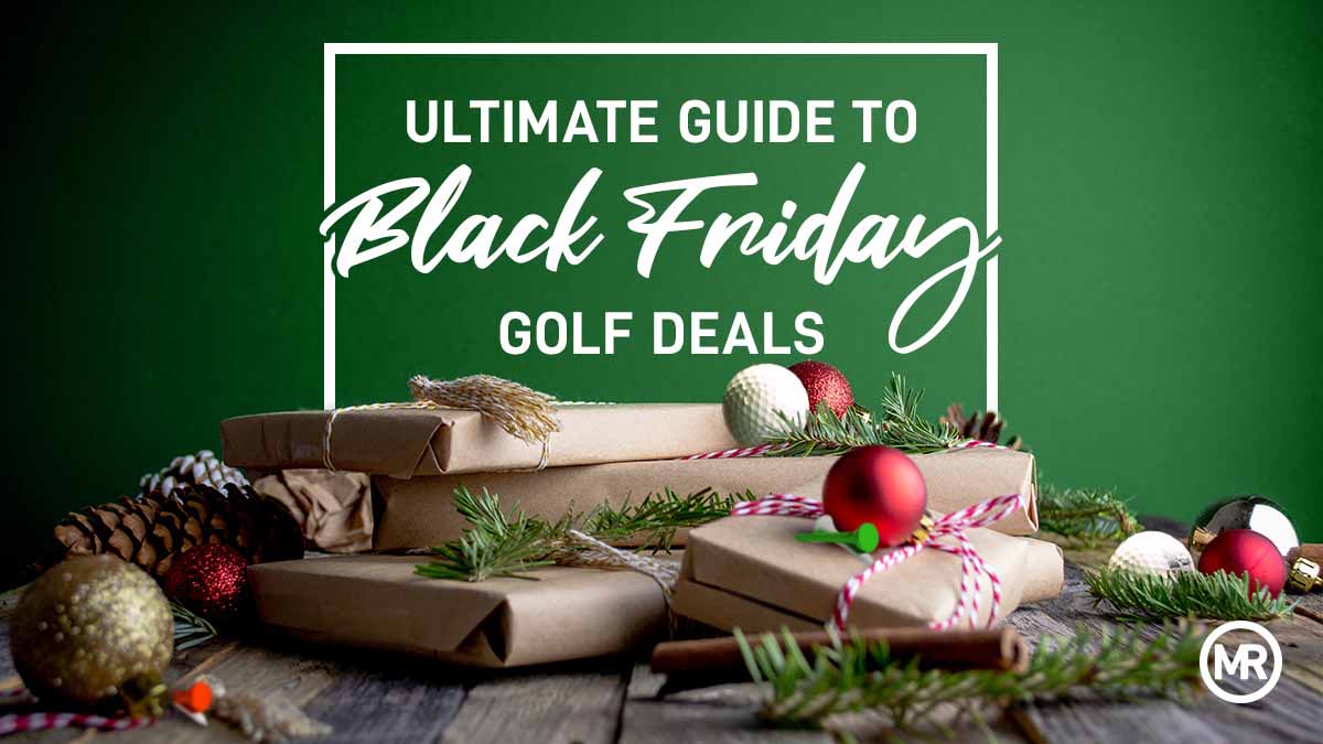 Ultimate Guide To Black Friday Golf Deals Sports Illustrated